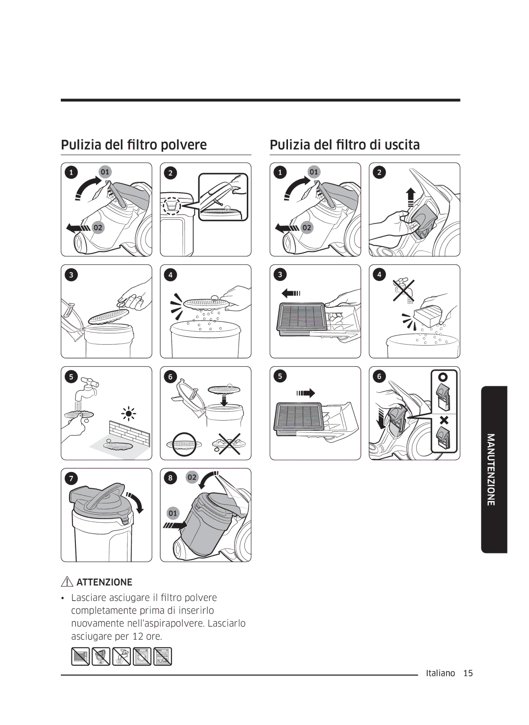 Samsung VC04K71G0HC/ET, VC05K71F0HB/ET manual Pulizia del filtro polvere Pulizia del filtro di uscita, Attenzione 