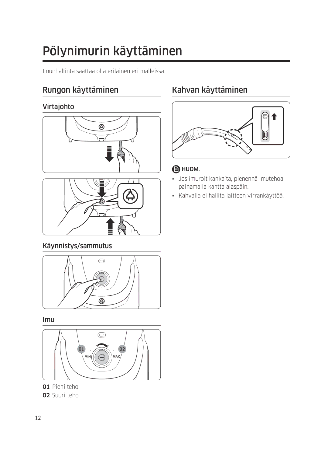 Samsung VC05M25E0WB/EE Pölynimurin käyttäminen, Rungon käyttäminen Kahvan käyttäminen, Virtajohto, Käynnistys/sammutus Imu 