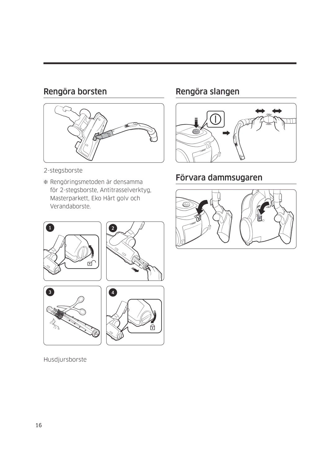 Samsung VC05M3110VB/EE manual Rengöra borsten Rengöra slangen, Förvara dammsugaren 