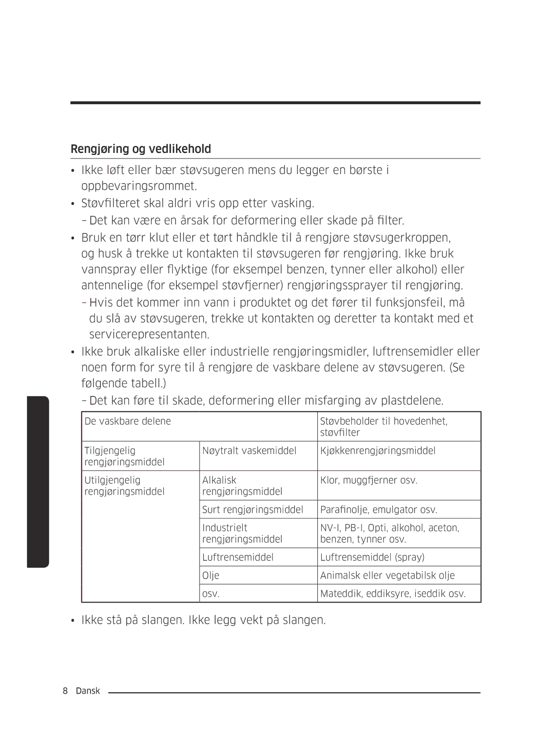 Samsung VC05M3110VB/EE manual Ikke stå på slangen. Ikke legg vekt på slangen 