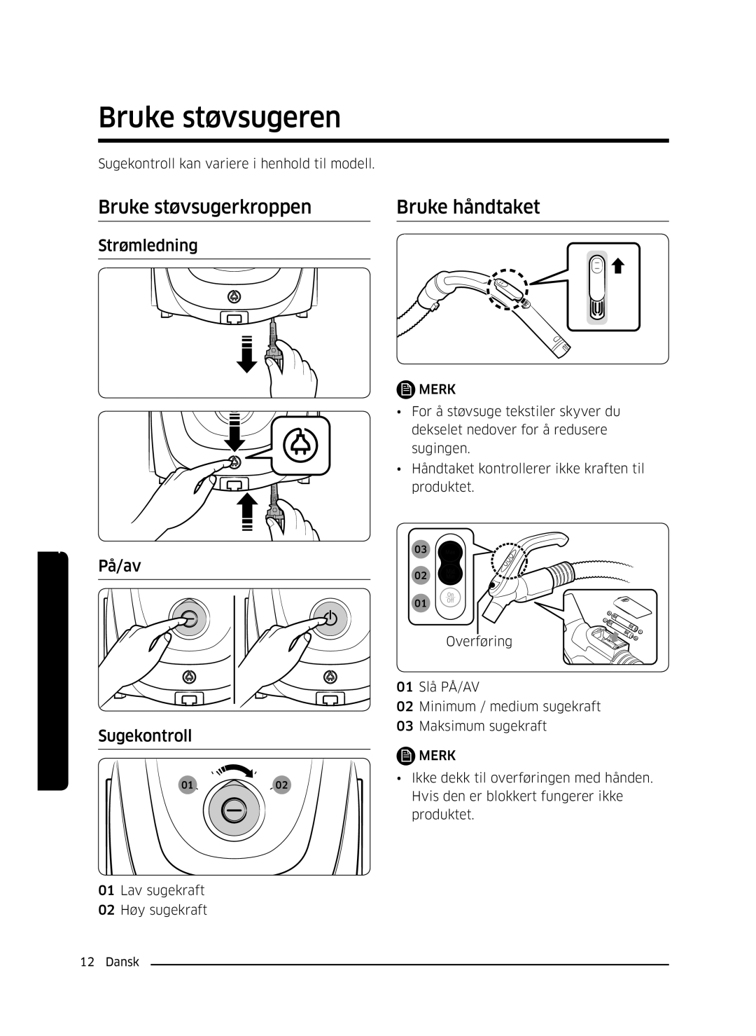 Samsung VC05M3110VB/EE manual Bruke støvsugeren, Bruke støvsugerkroppen, Bruke håndtaket, Strømledning, På/av Sugekontroll 