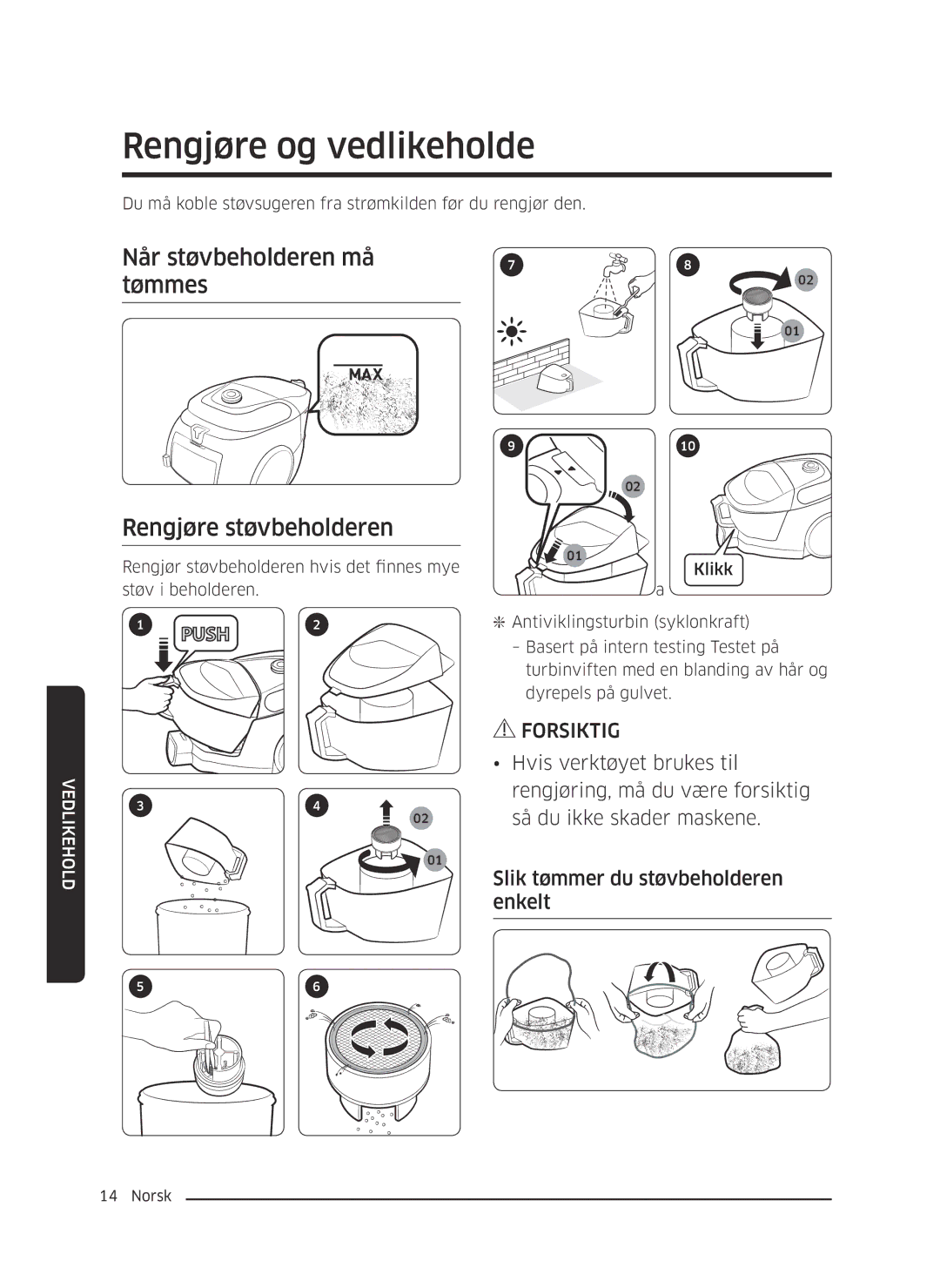 Samsung VC05M3110VB/EE manual Rengjøre og vedlikeholde, Når støvbeholderen må tømmes Rengjøre støvbeholderen 