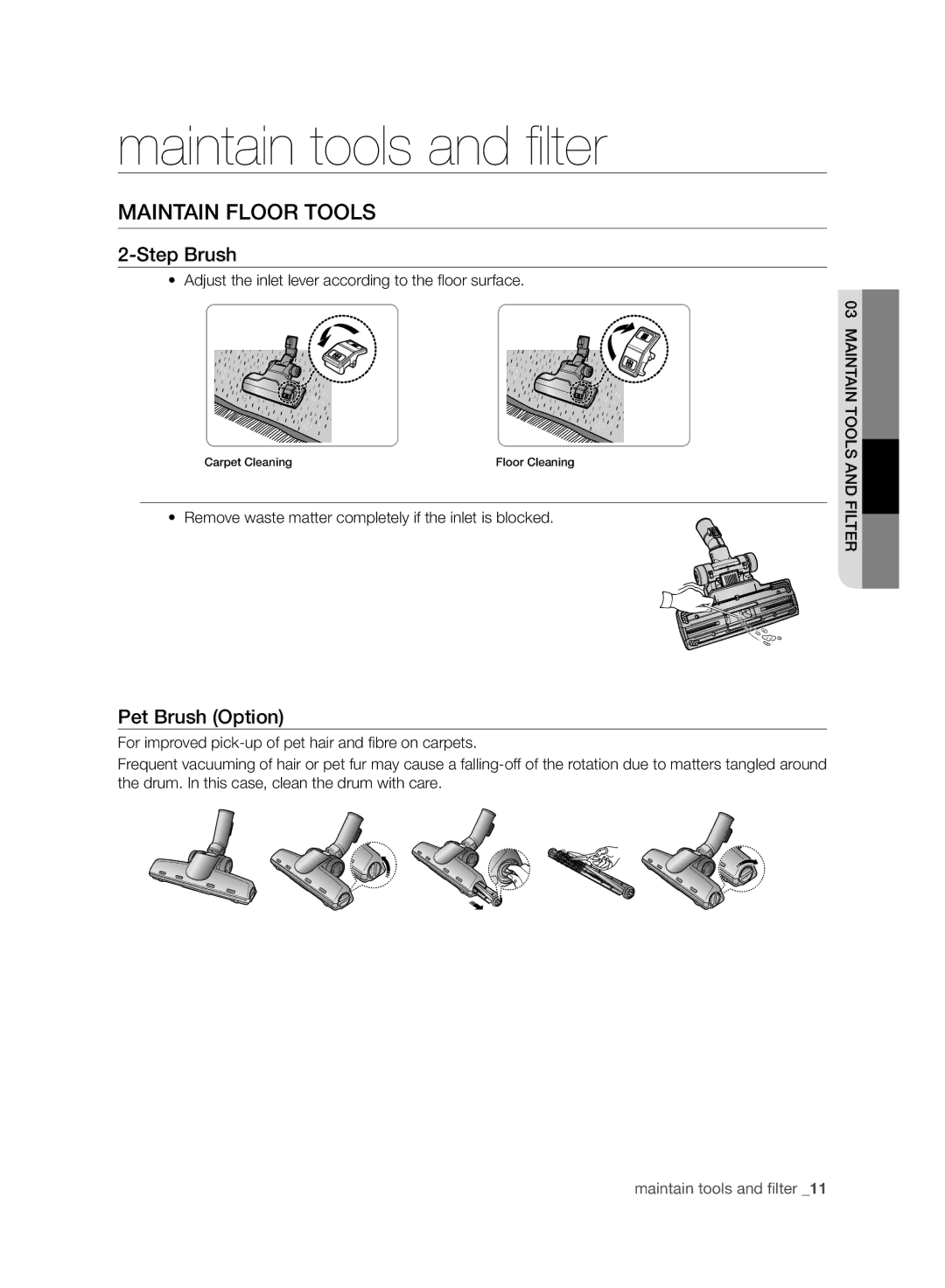 Samsung VC08QHNJGBB/EE, VC05RVNJGWQ/EE, VC24AHNJGGT/EE, VC08QHNJGGT/EE Maintain Floor Tools, Step Brush, Pet Brush Option 