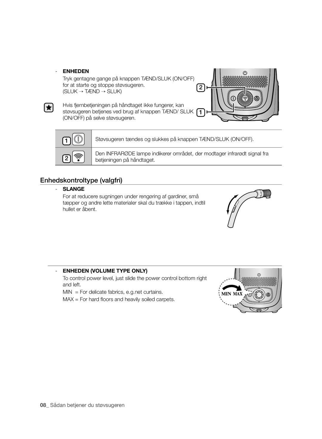 Samsung VC05RVNJGWQ/EE, VC24AHNJGGT/EE, VC08QHNJGGT/EE manual Enhedskontroltype valgfri, Enheden Volume Type only 