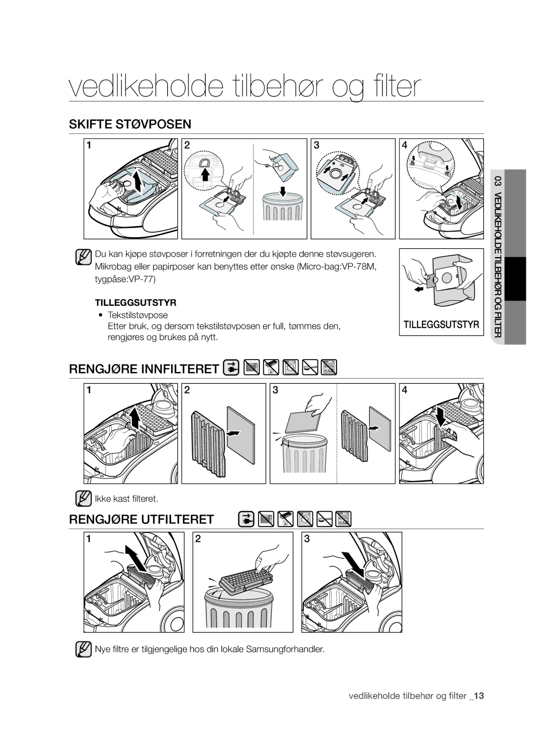 Samsung VC08QHNJGBB/EE, VC05RVNJGWQ/EE manual Skifte Støvposen, Rengjøre Innfilteret, Rengjøre Utfilteret, Tilleggsutstyr 