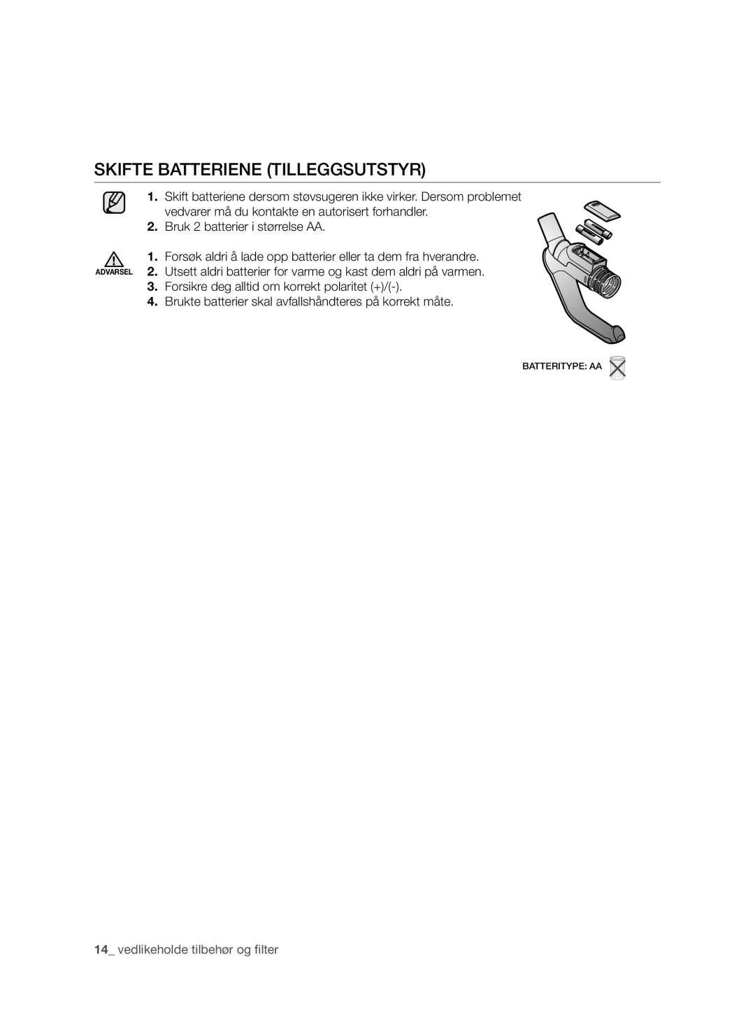 Samsung VC05RVNJGWQ/EE, VC24AHNJGGT/EE, VC08QHNJGGT/EE, VC08QHNJGBB/EE manual Skifte Batteriene Tilleggsutstyr 