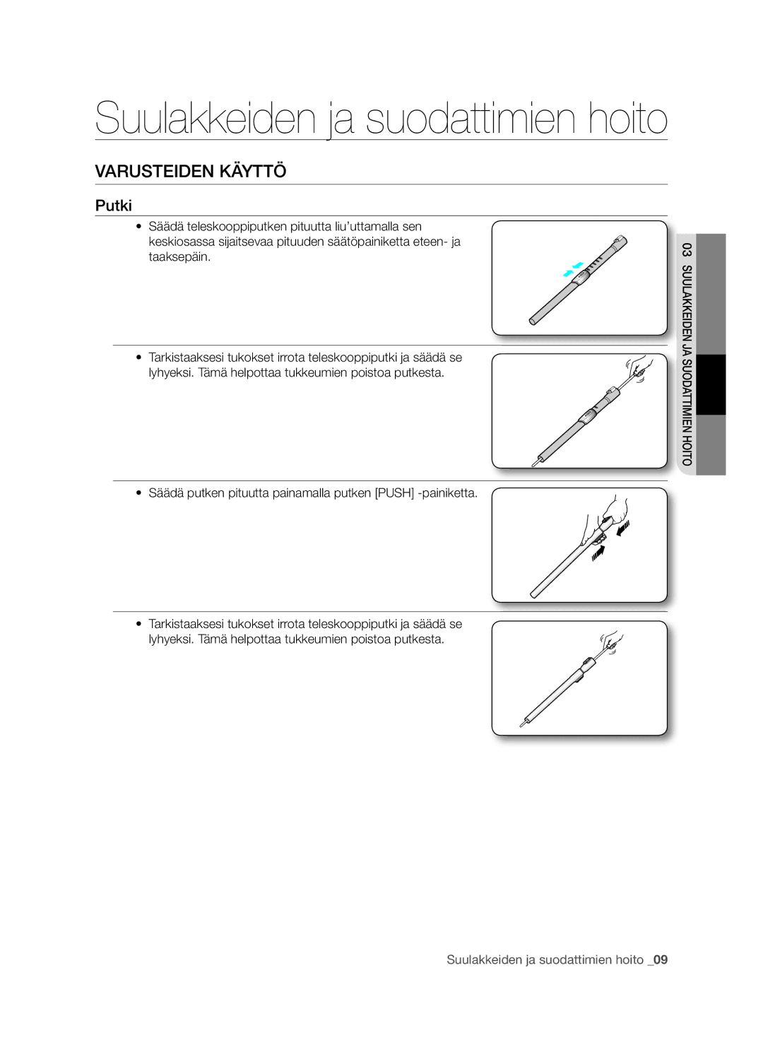 Samsung VC24AHNJGGT/EE, VC05RVNJGWQ/EE, VC08QHNJGGT/EE, VC08QHNJGBB/EE manual Varusteiden Käyttö, Putki 