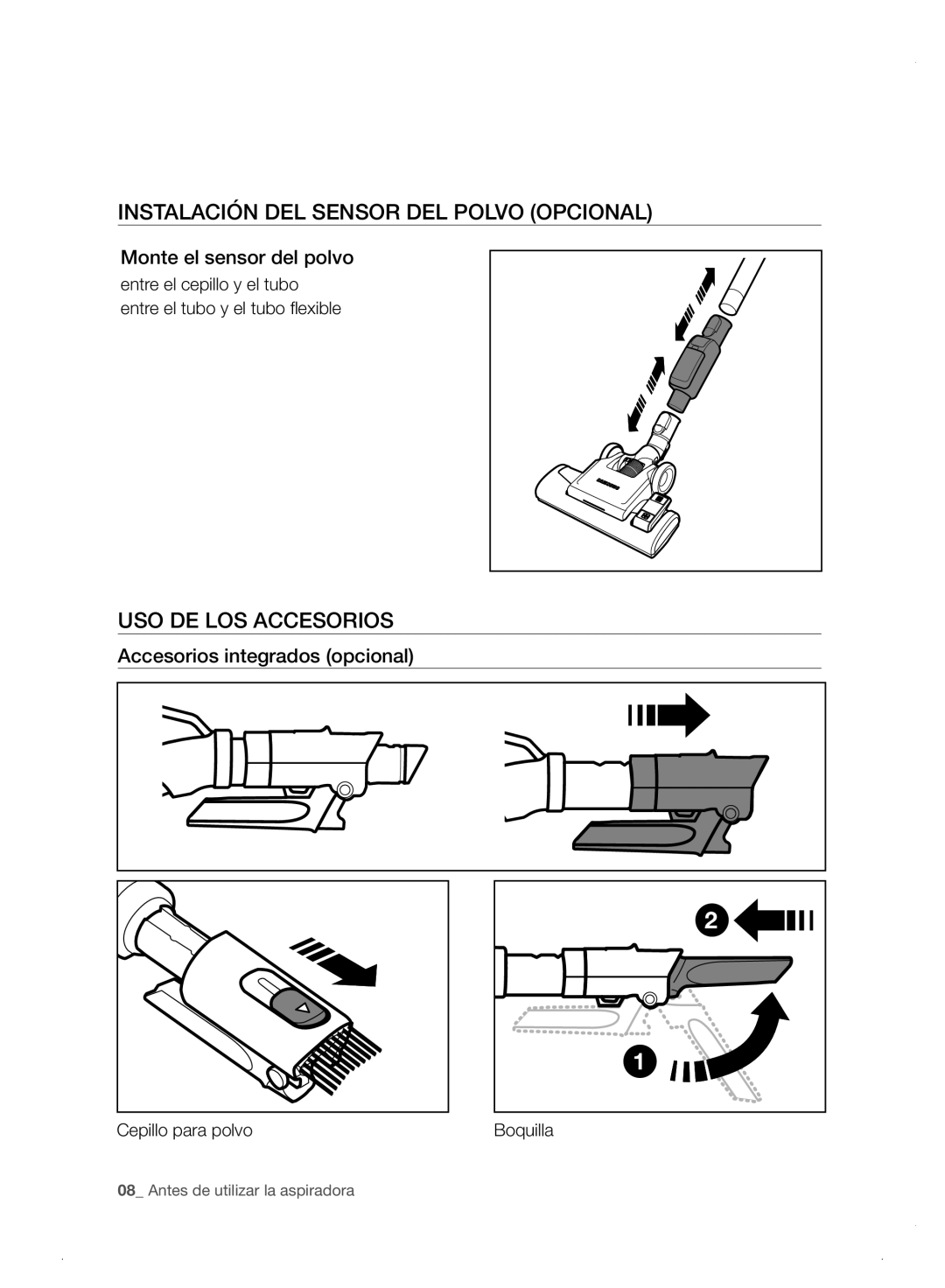 Samsung VC06H70E0HB/ET manual Instalación DEL Sensor DEL Polvo Opcional, USO DE LOS Accesorios, Monte el sensor del polvo 