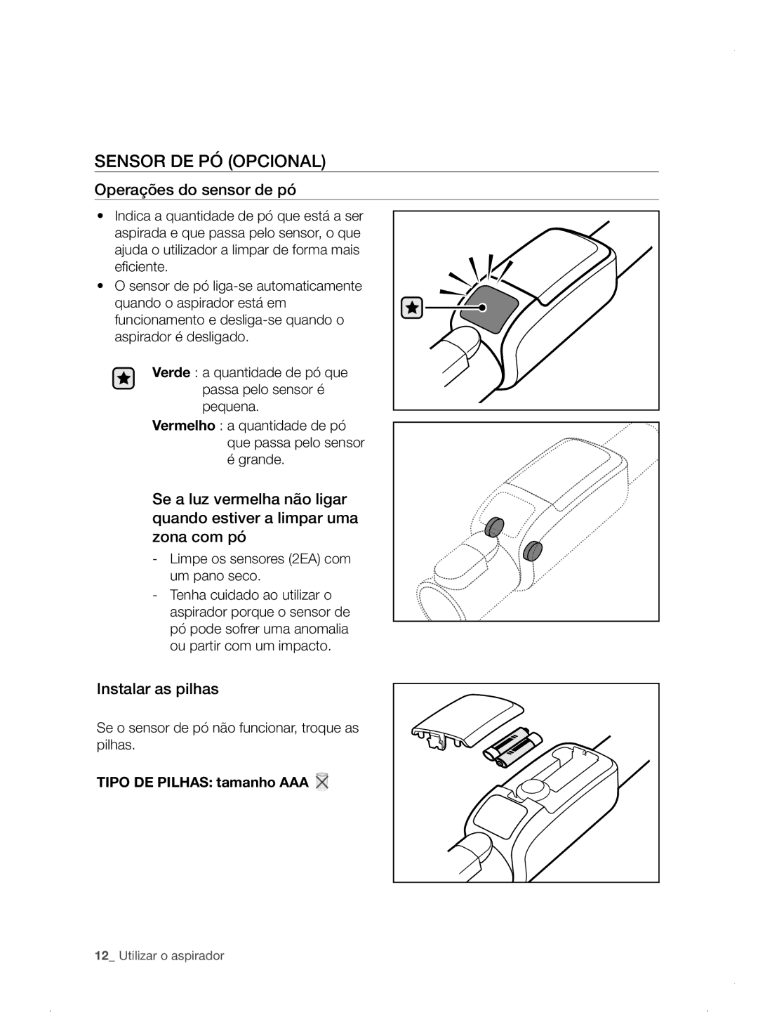 Samsung VC06H70E0HB/ET manual Sensor DE PÓ Opcional, Operações do sensor de pó, Instalar as pilhas 