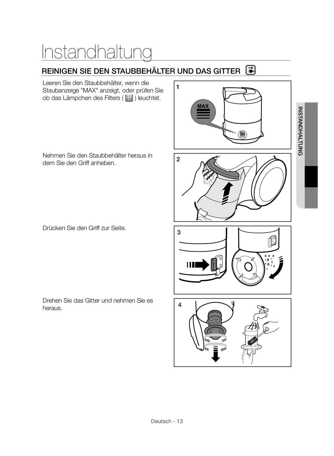 Samsung VC06H70E1HC/SW manual Instandhaltung, Reinigen SIE DEN Staubbehälter UND DAS Gitter 