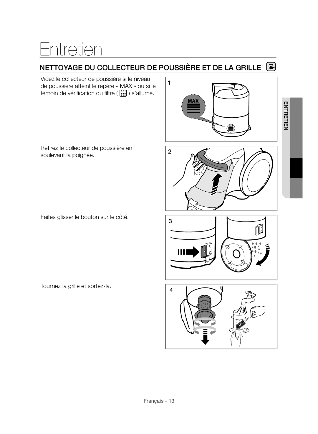 Samsung VC06H70E1HC/SW manual Entretien, Nettoyage DU Collecteur DE Poussière ET DE LA Grille 