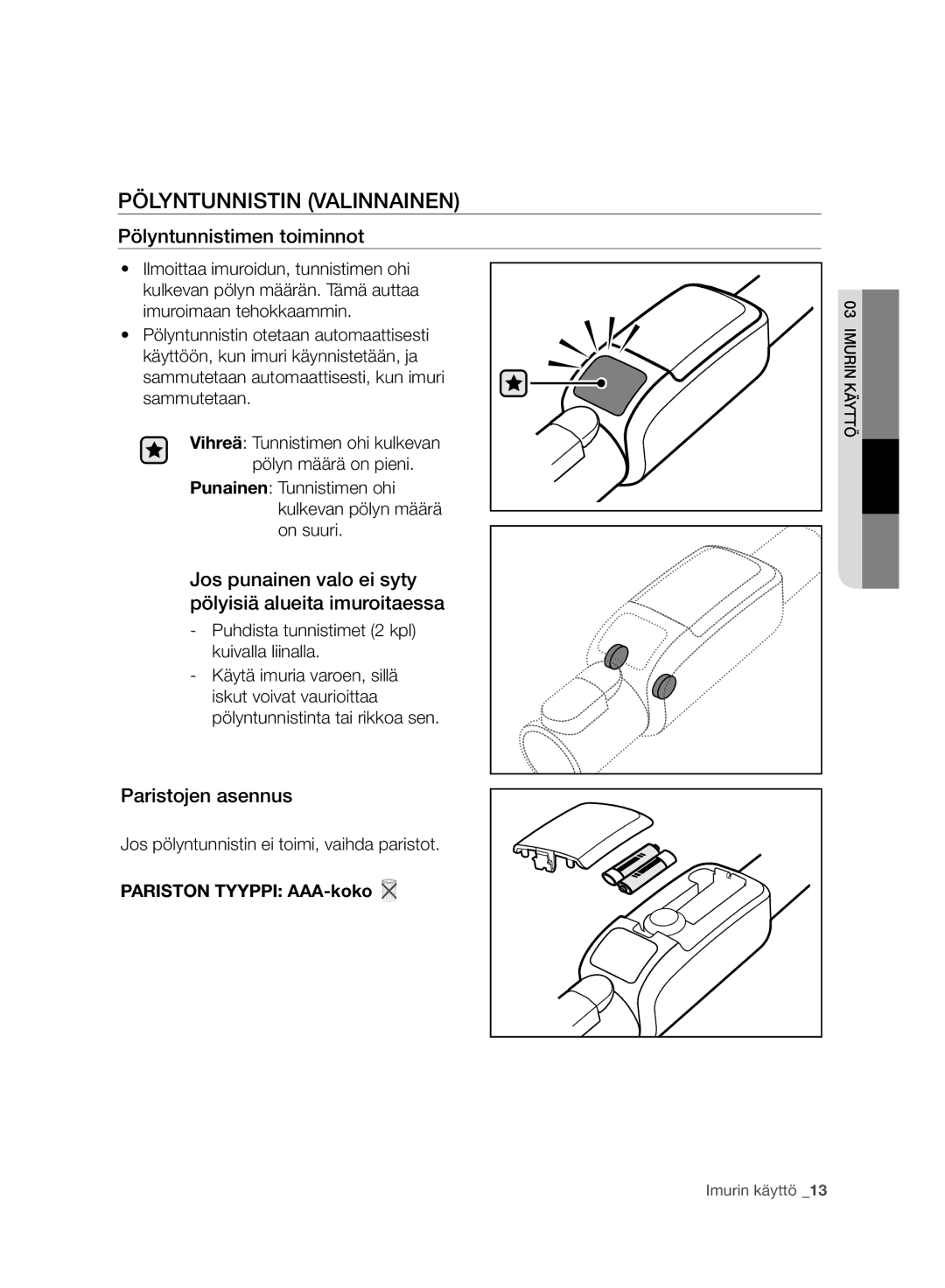 Samsung VC06H70F0HD/EE manual Pölyntunnistin Valinnainen, Pölyntunnistimen toiminnot, Paristojen asennus 