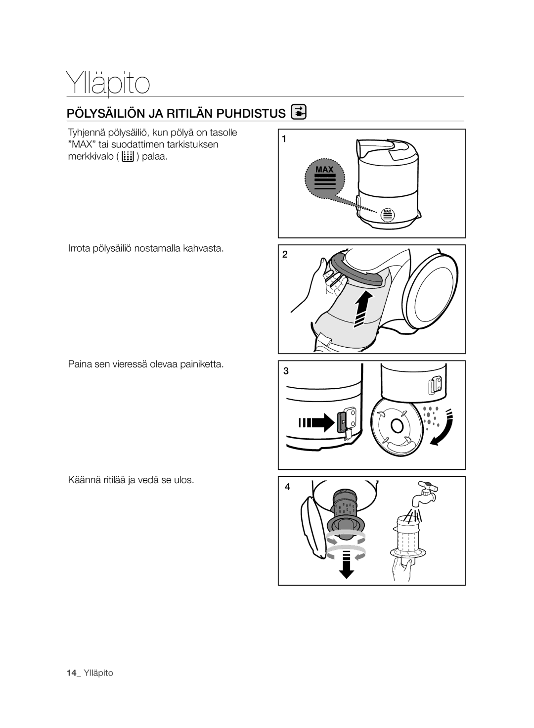 Samsung VC06H70F0HD/EE manual Ylläpito, Pölysäiliön JA Ritilän Puhdistus 