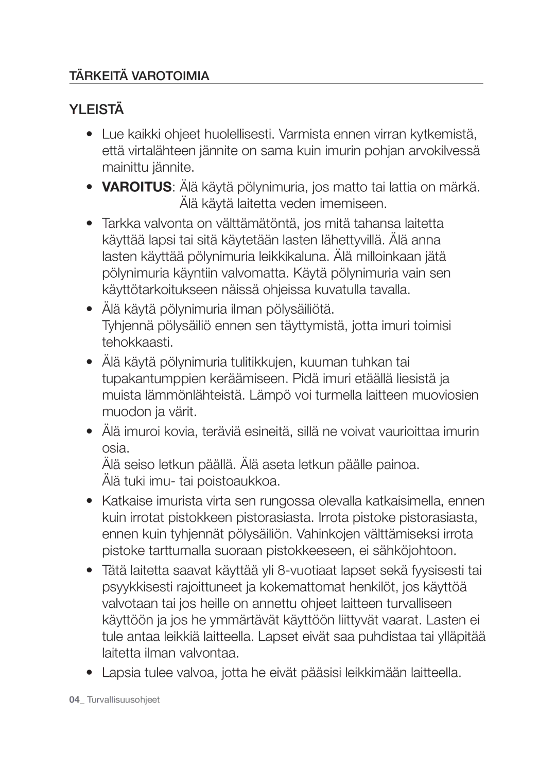 Samsung VC06H70F0HD/EE manual Yleistä, Tärkeitä Varotoimia 