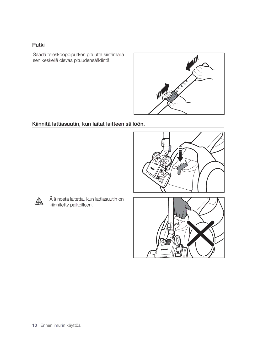 Samsung VC06H70F0HD/EE manual Putki, Kiinnitä lattiasuutin, kun laitat laitteen säilöön 