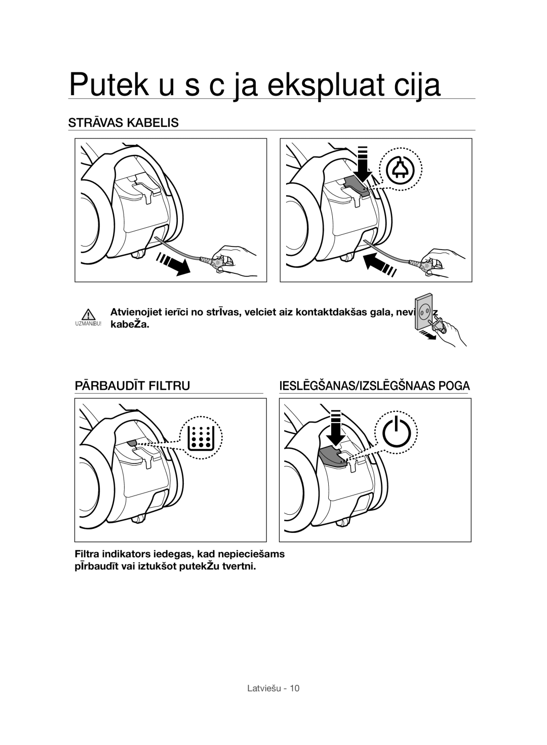 Samsung VC06H70F0HD/SB, VC06H70F0HD/ET, VC06H70F0HD/GE manual Putekļu sūcēja ekspluatācija, Strāvas Kabelis, Pārbaudīt Filtru 