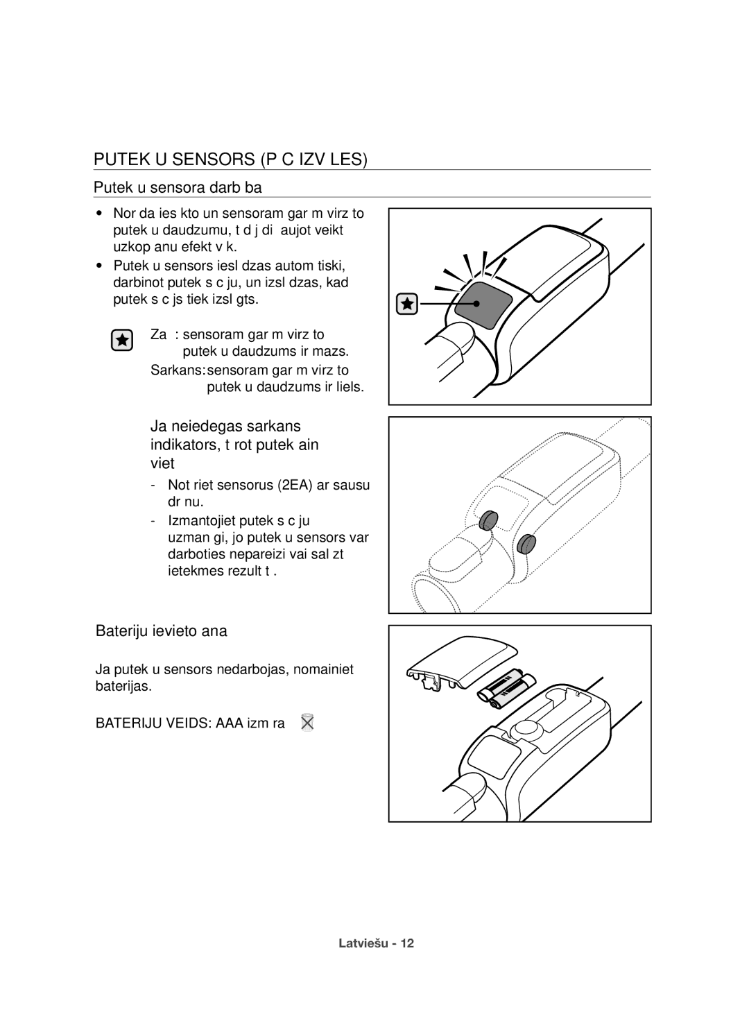 Samsung VC06H70F0HD/ET, VC06H70F0HD/GE manual Putekļu Sensors PĒC Izvēles, Putekļu sensora darbība, Bateriju ievietošana 