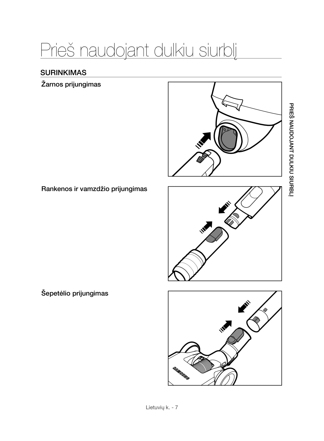 Samsung VC06H70F0HD/EN Prieš naudojant dulkiu siurblį, Surinkimas, Žarnos prijungimas Rankenos ir vamzdžio prijungimas 