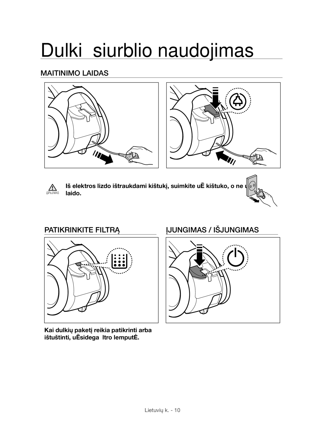 Samsung VC06H70F0HD/SB manual Dulkių siurblio naudojimas, Maitinimo Laidas, Patikrinkite Filtrą Įjungimas / Išjungimas 