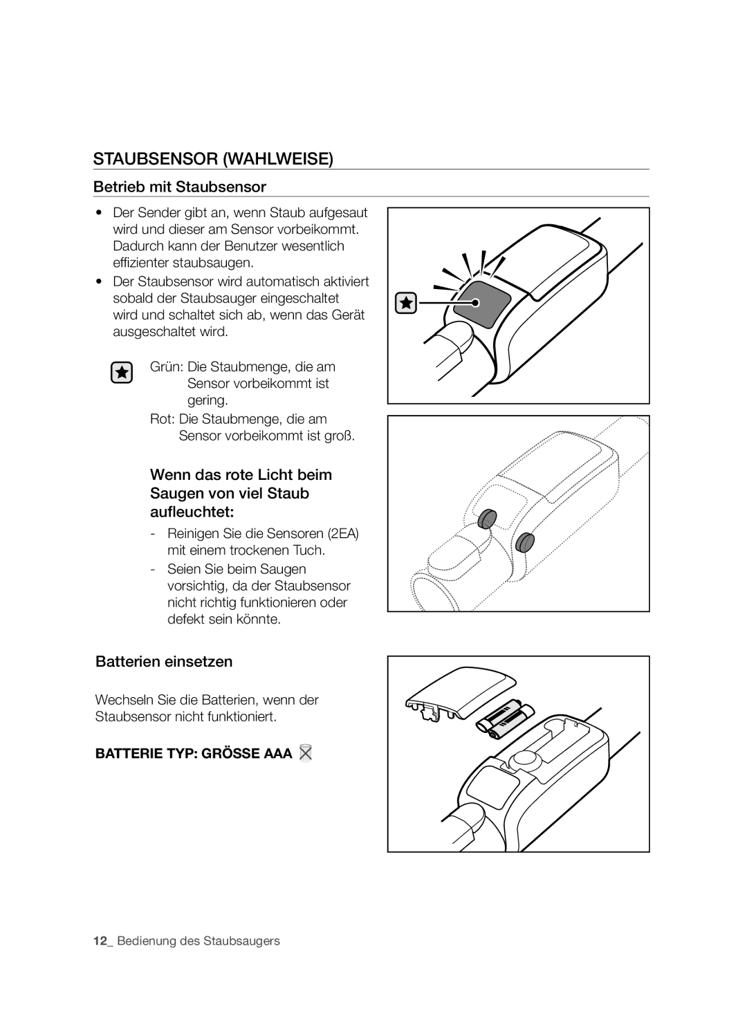 Samsung VC06H70F0HD/ET, VC06H70F0HD/GE, VC06H70F0HD/SB Staubsensor Wahlweise, Betrieb mit Staubsensor, Batterien einsetzen 