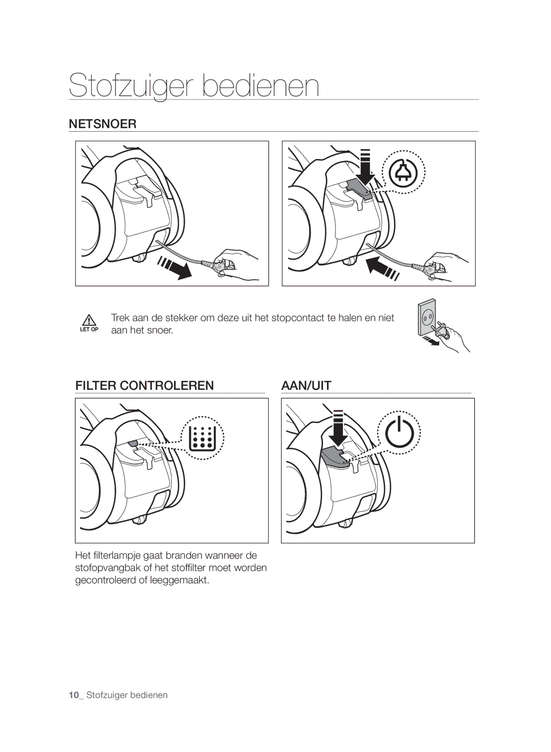 Samsung VC06H70F0HD/SB, VC06H70F0HD/ET, VC06H70F0HD/GE manual Stofzuiger bedienen, Netsnoer, Filter Controleren AAN/UIT 