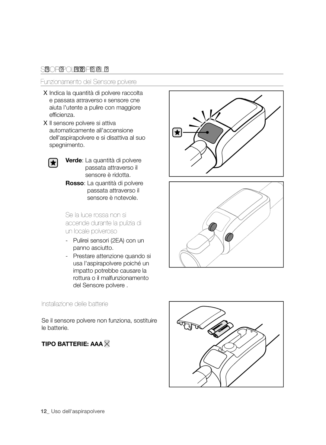 Samsung VC06H70F0HD/ET manual Sensore Polvere Opzionale, Funzionamento del Sensore polvere, Installazione delle batterie 