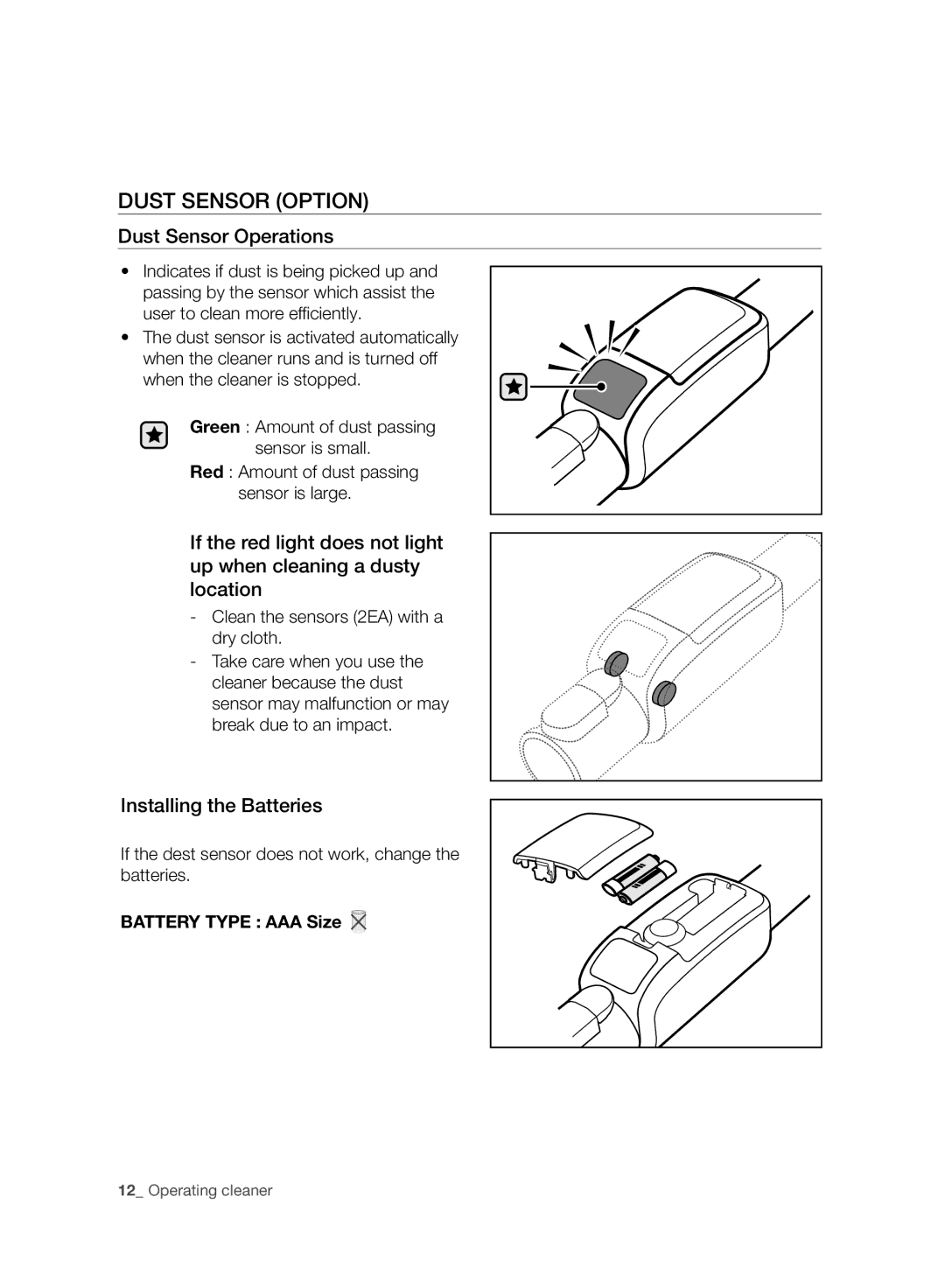 Samsung VC06H70F0HD/GE manual Dust Sensor Option, Dust Sensor Operations, Installing the Batteries, Battery Type AAA Size 