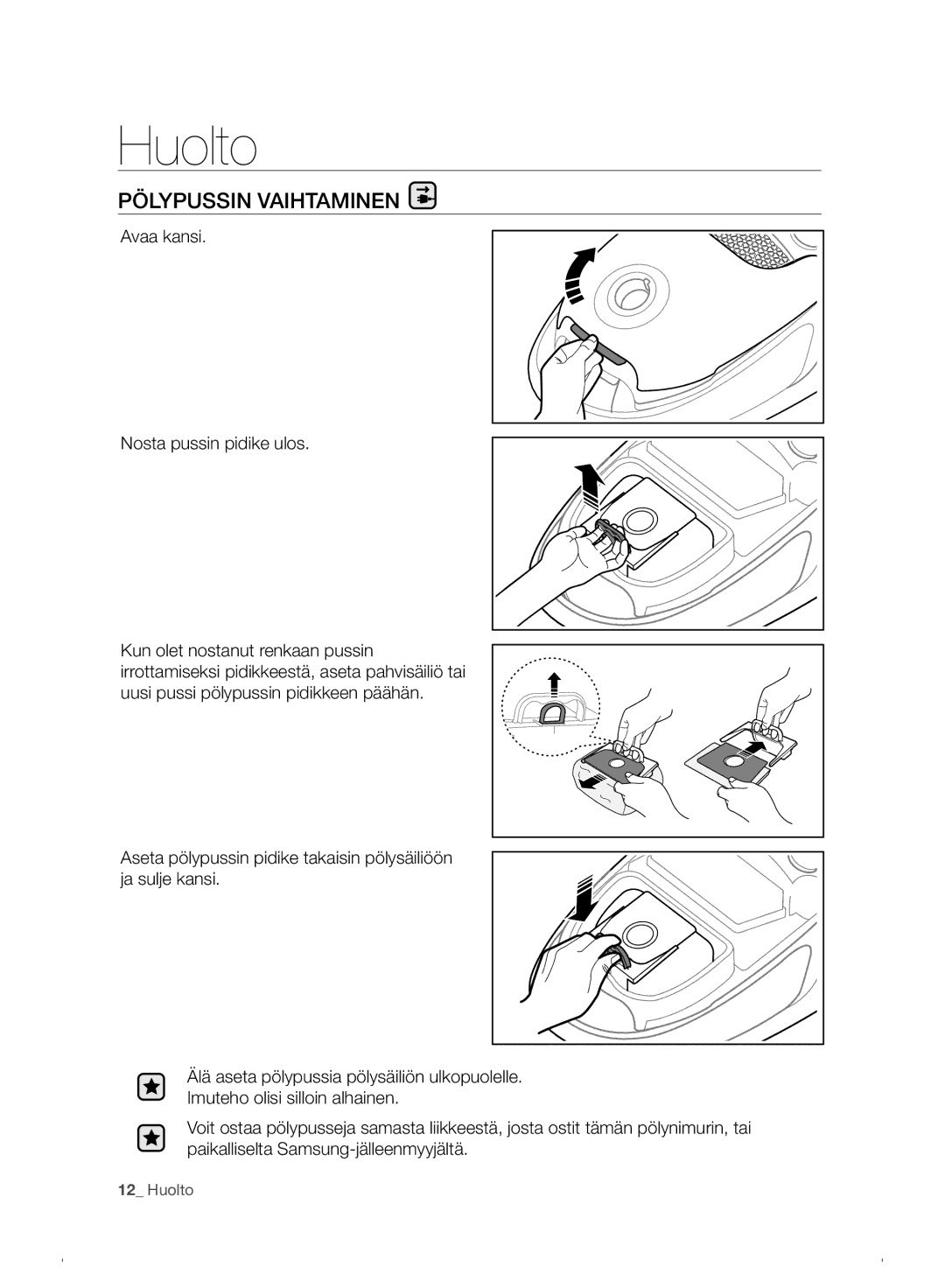 Samsung VC07F30WNHR/EE manual Huolto, Pölypussin Vaihtaminen 