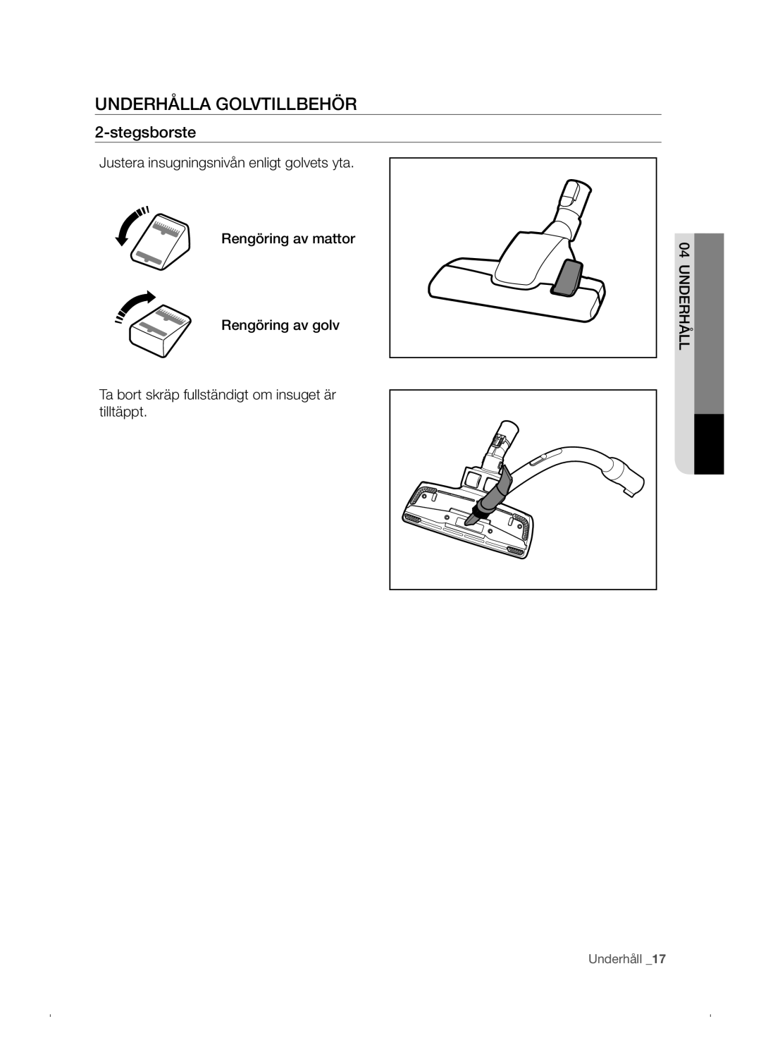 Samsung VC07F30WNHR/EE manual Underhålla Golvtillbehör, Stegsborste 