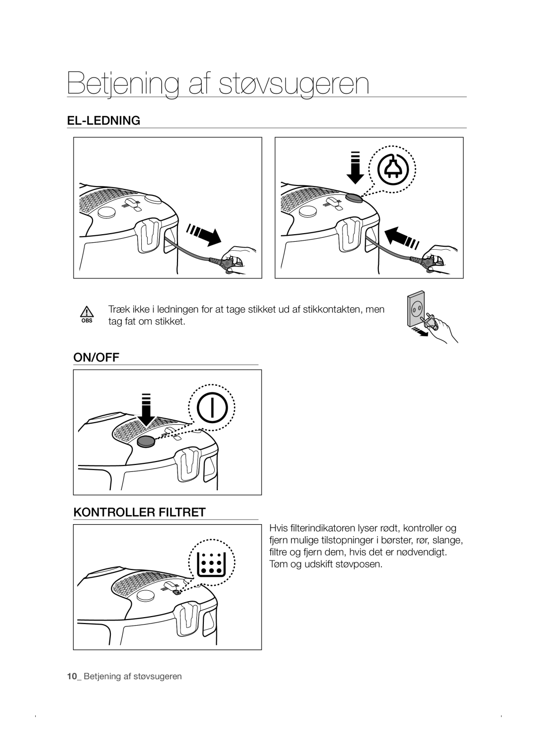 Samsung VC07F30WNHR/EE manual Betjening af støvsugeren, El-Ledning, ON/OFF Kontroller Filtret 