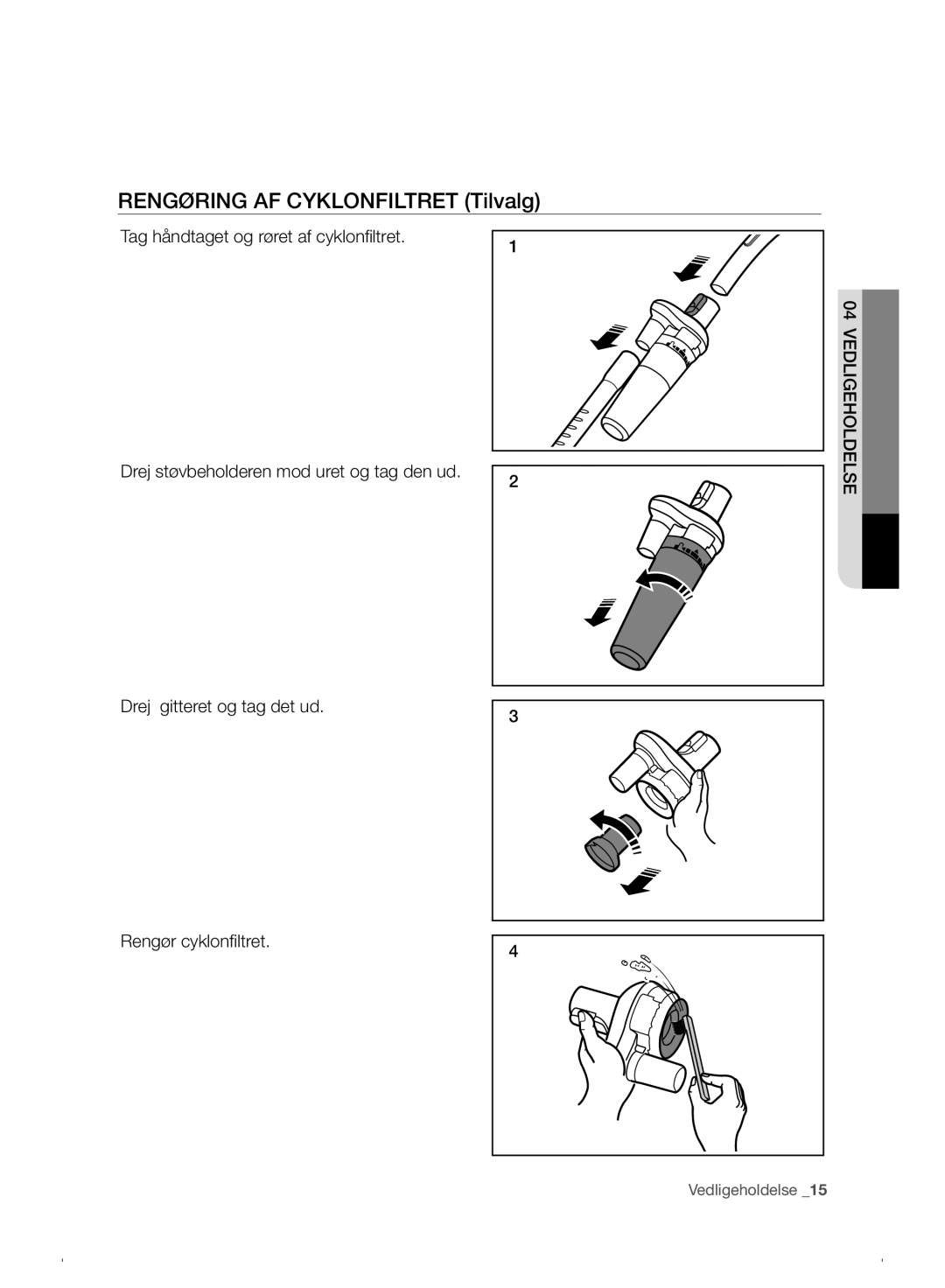 Samsung VC07F30WNHR/EE manual Rengøring AF Cyklonfiltret Tilvalg 