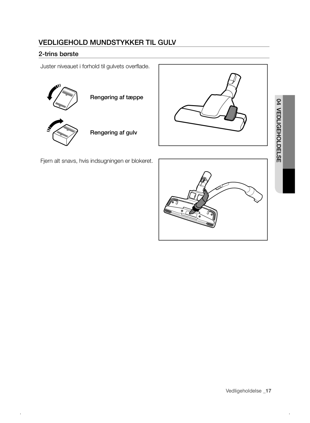 Samsung VC07F30WNHR/EE manual Vedligehold Mundstykker TIL Gulv, Trins børste 