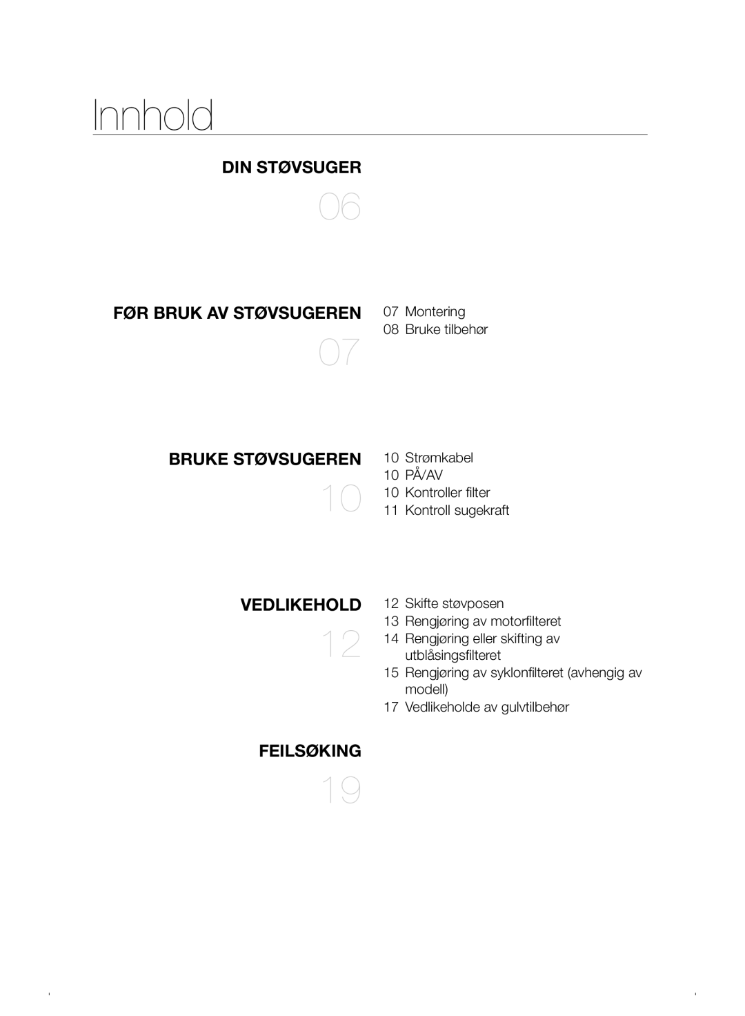 Samsung VC07F30WNHR/EE manual Innhold, DIN Støvsuger FØR Bruk AV Støvsugeren 