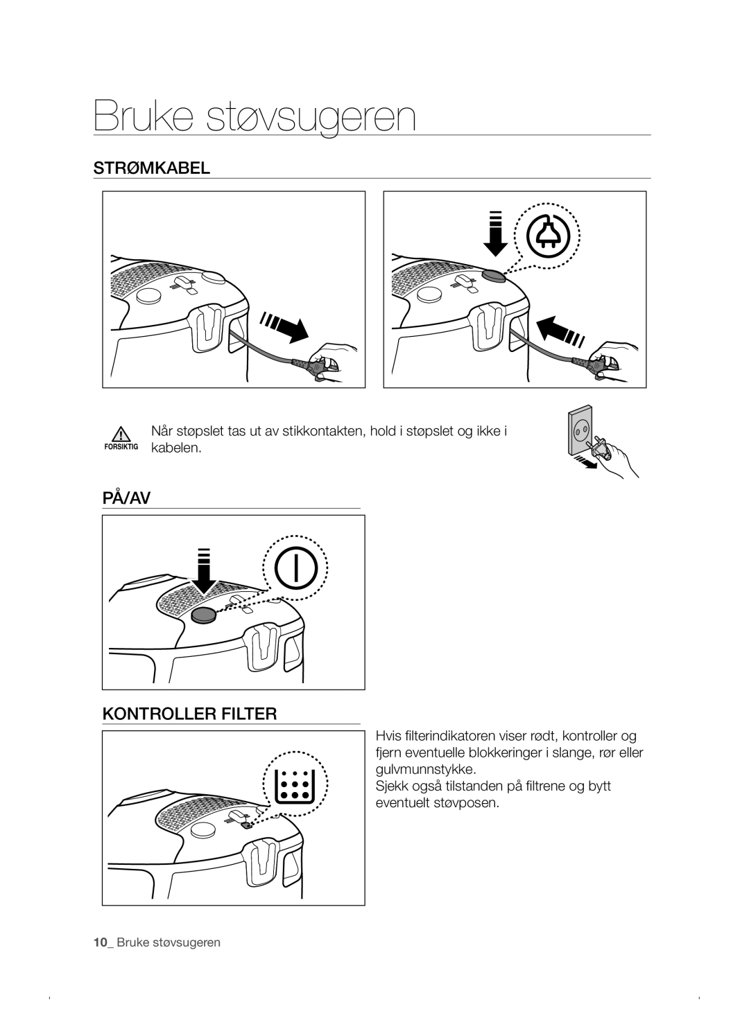 Samsung VC07F30WNHR/EE manual Bruke støvsugeren, Strømkabel, PÅ/AV Kontroller Filter 