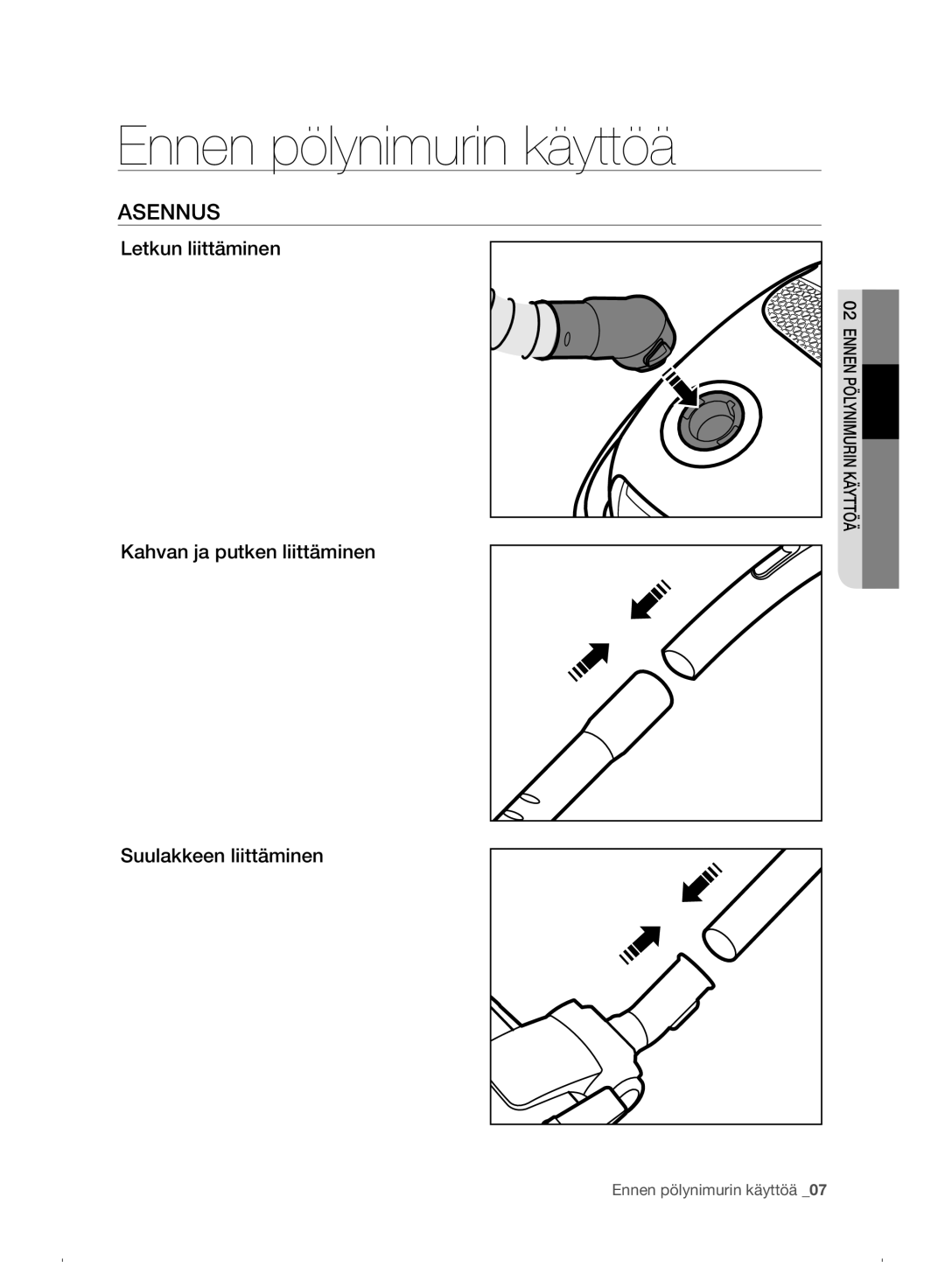 Samsung VC07F30WNHR/EE manual Ennen pölynimurin käyttöä, Asennus 