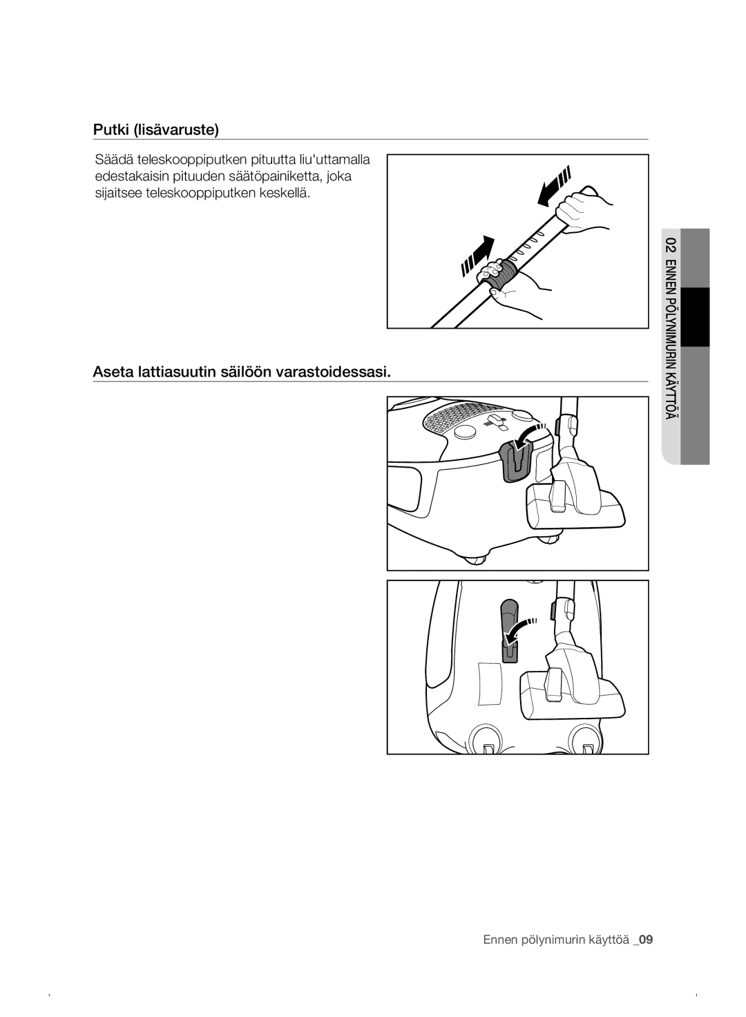 Samsung VC07F30WNHR/EE manual Putki lisävaruste, Aseta lattiasuutin säilöön varastoidessasi 