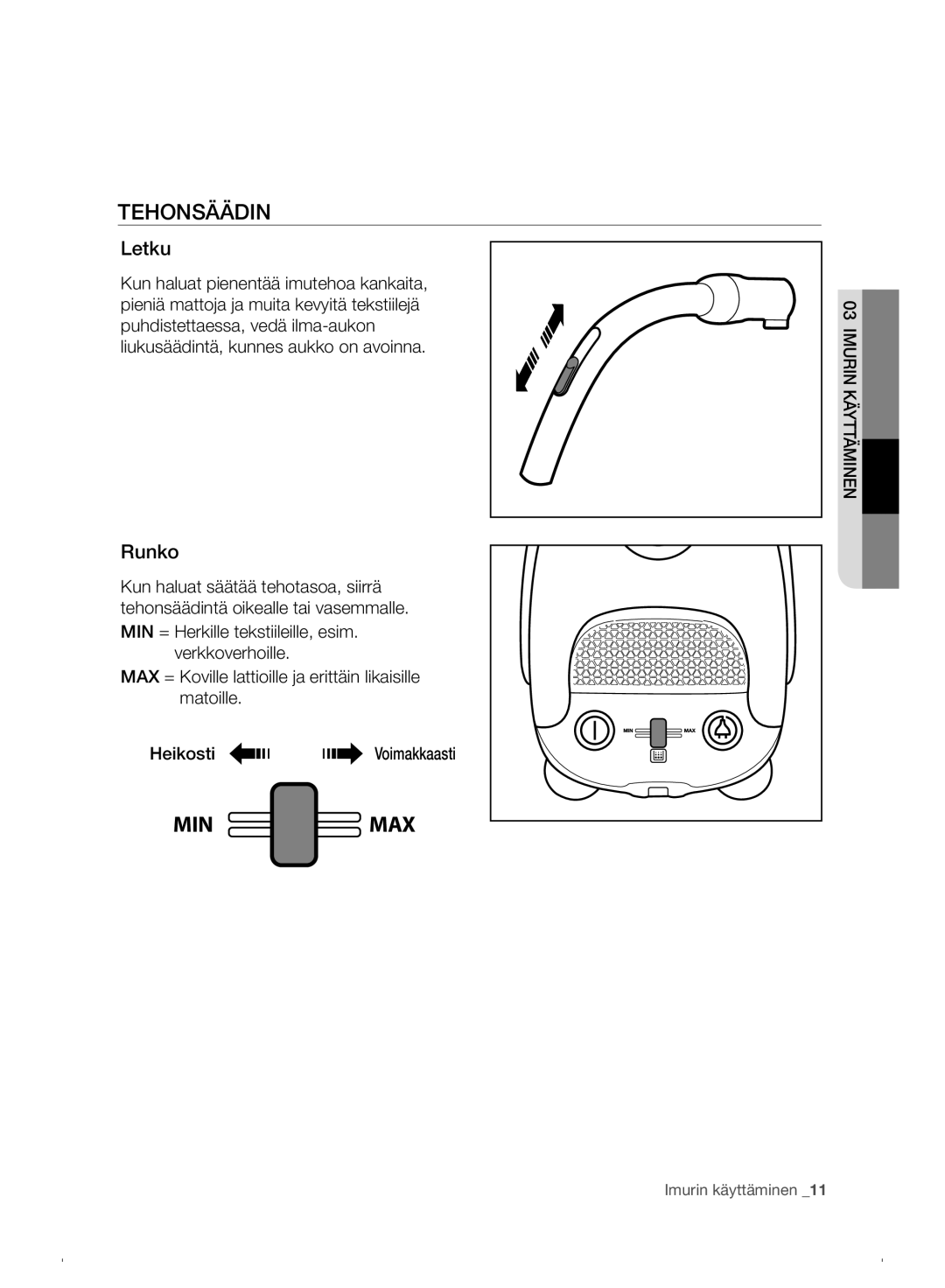 Samsung VC07F30WNHR/EE manual Tehonsäädin, Letku, Runko 