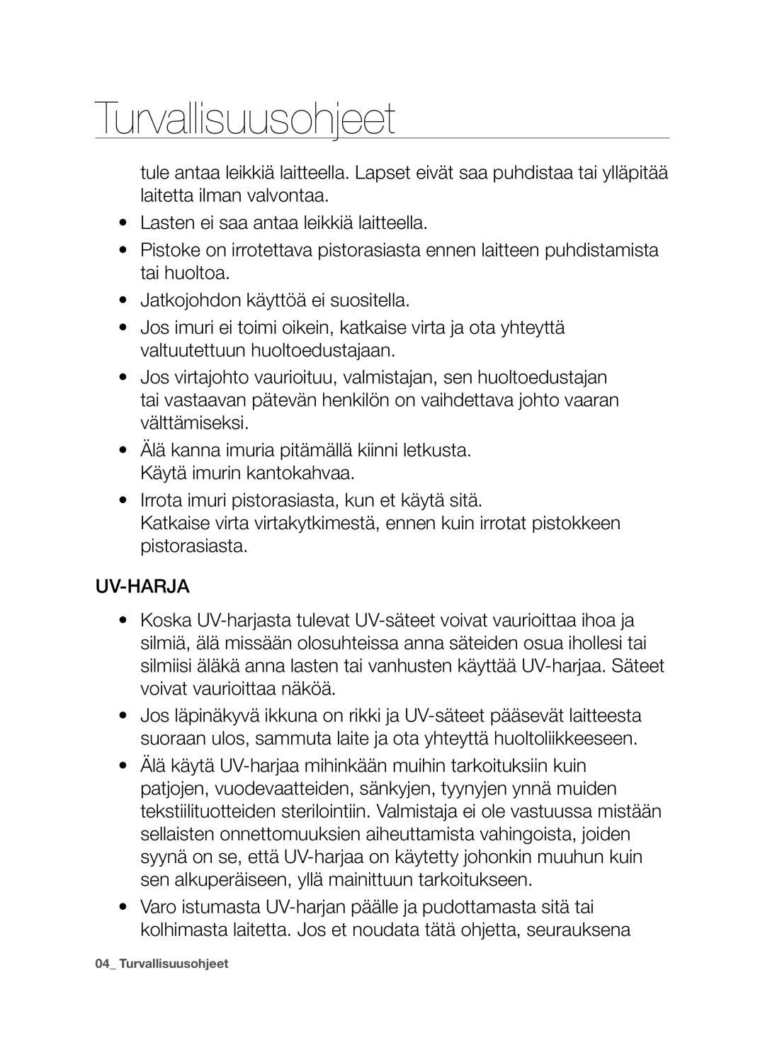 Samsung VC07F50VN3Y/EE, VC07F50HU1U/EE, VC07F50VNVR/EE, VC21F50VNAR/EE, VC21F50HUDU/EE manual Uv-Harja 