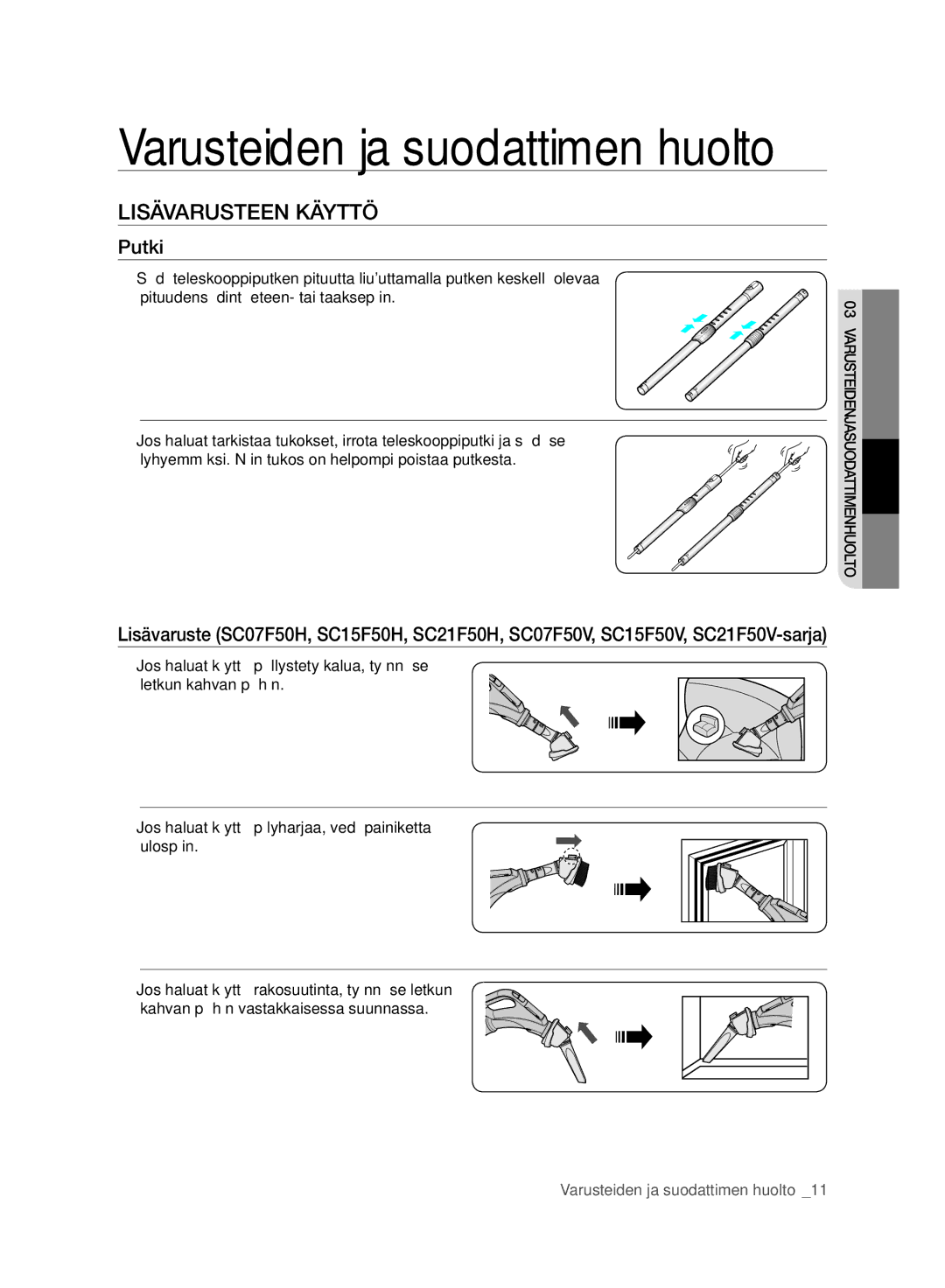 Samsung VC07F50VNVR/EE, VC07F50VN3Y/EE, VC07F50HU1U/EE, VC21F50VNAR/EE, VC21F50HUDU/EE manual Lisävarusteen Käyttö, Putki 