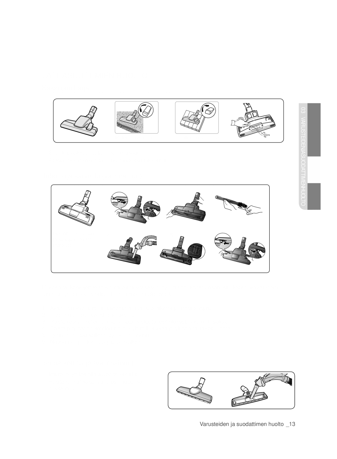 Samsung VC21F50HUDU/EE, VC07F50VN3Y/EE manual Lattiasuuttimien Huolto, Kaksitoimiharja, Tehoharja karvoille valinnainen 