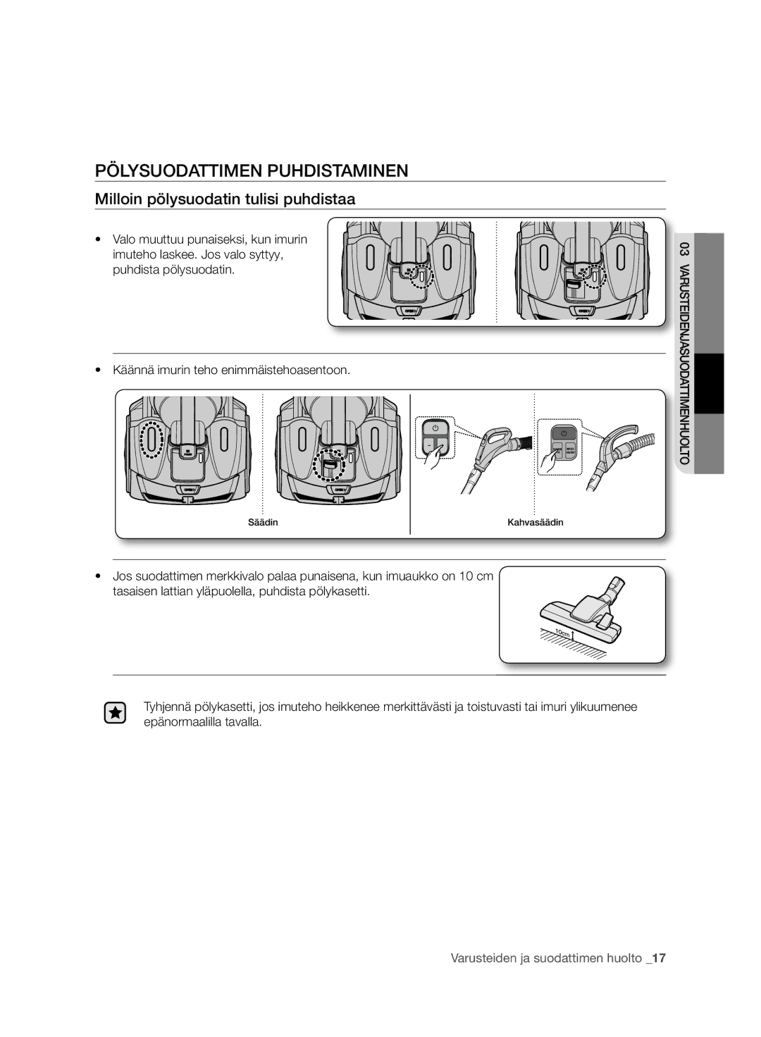 Samsung VC21F50VNAR/EE, VC07F50VN3Y/EE, VC07F50HU1U/EE Pölysuodattimen Puhdistaminen, Milloin pölysuodatin tulisi puhdistaa 