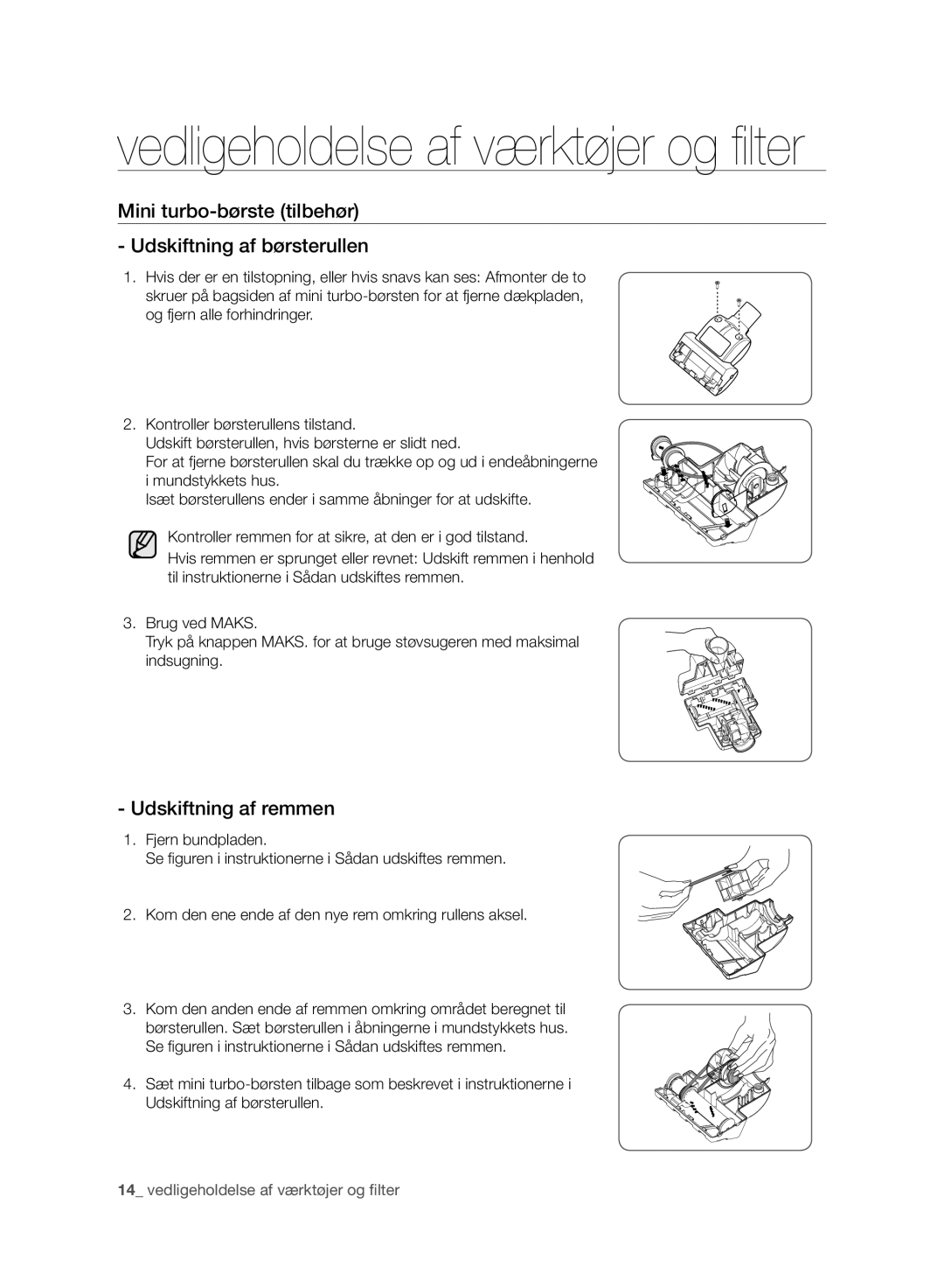 Samsung VC07F50VNVR/EE, VC07F50VN3Y/EE manual Mini turbo-børste tilbehør Udskiftning af børsterullen, Udskiftning af remmen 