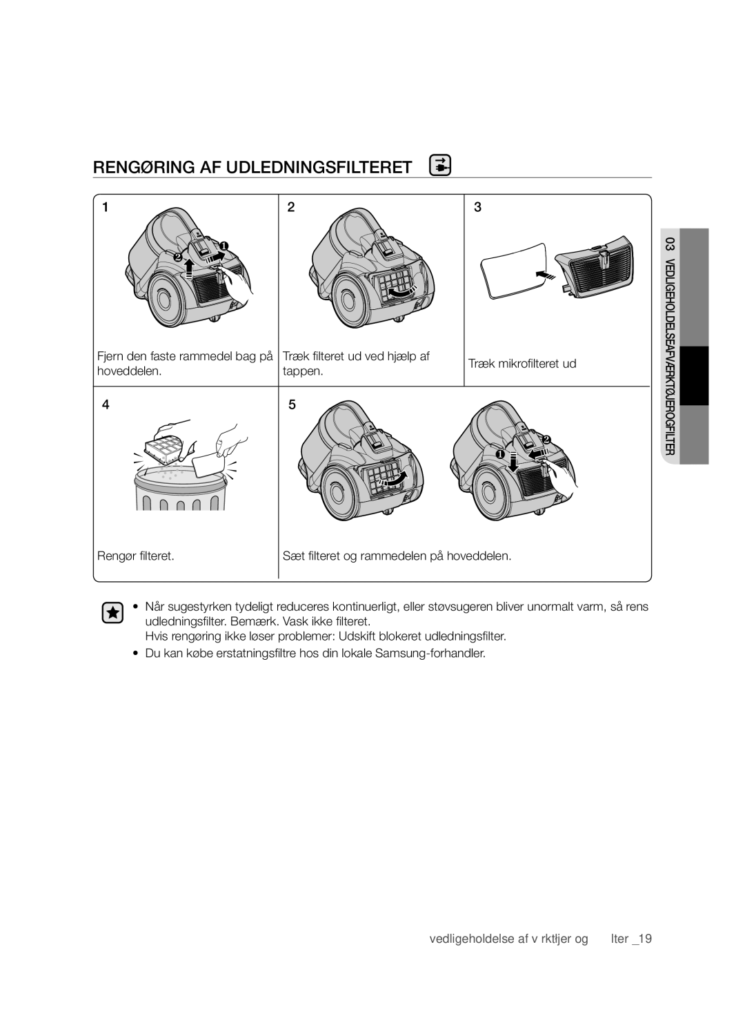 Samsung VC07F50VNVR/EE, VC07F50VN3Y/EE, VC07F50HU1U/EE, VC21F50VNAR/EE, VC21F50HUDU/EE manual Rengøring AF Udledningsfilteret 