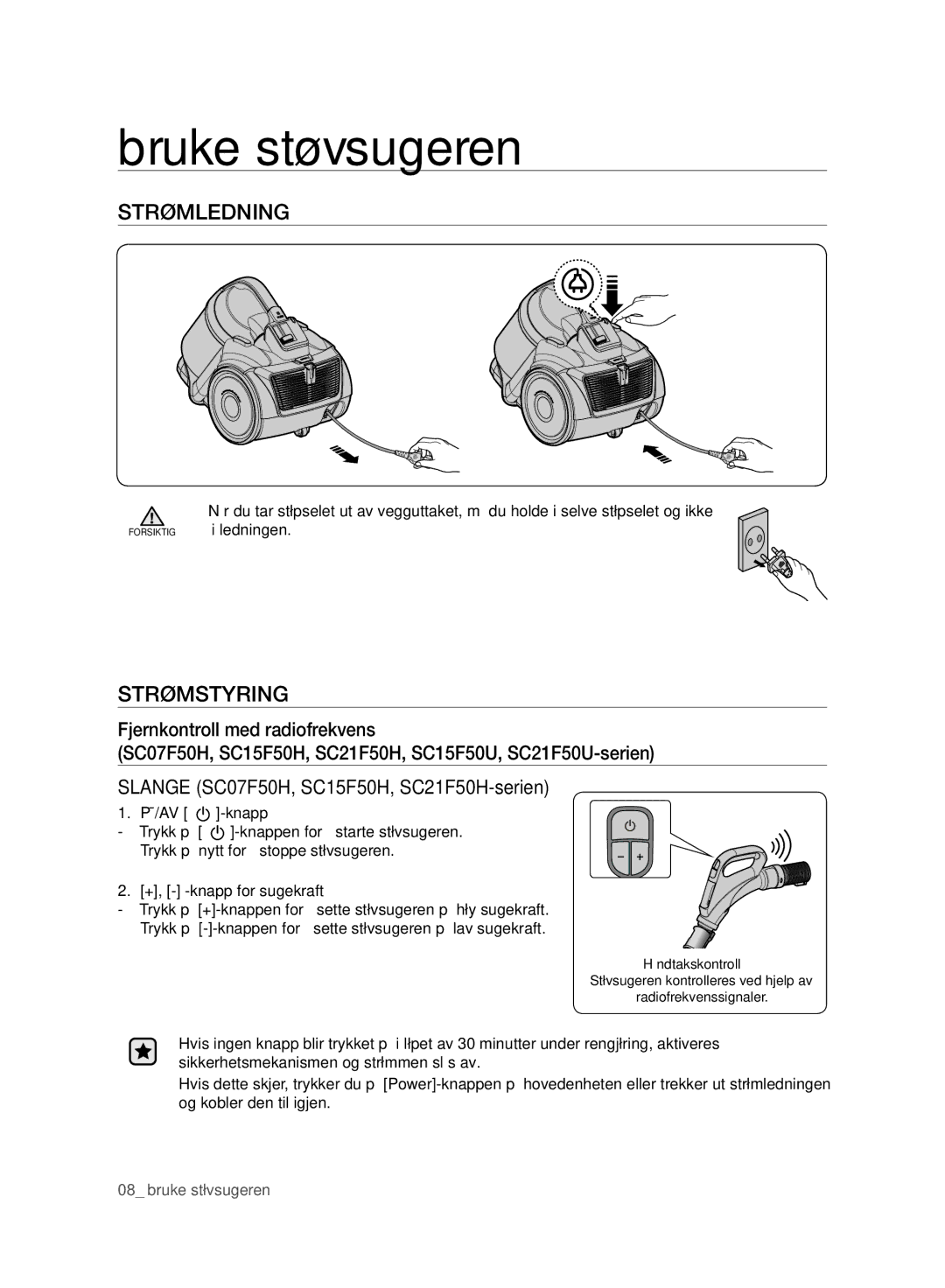 Samsung VC07F50VN3Y/EE, VC07F50HU1U/EE, VC07F50VNVR/EE, VC21F50VNAR/EE manual Bruke støvsugeren, Strømledning, Strømstyring 