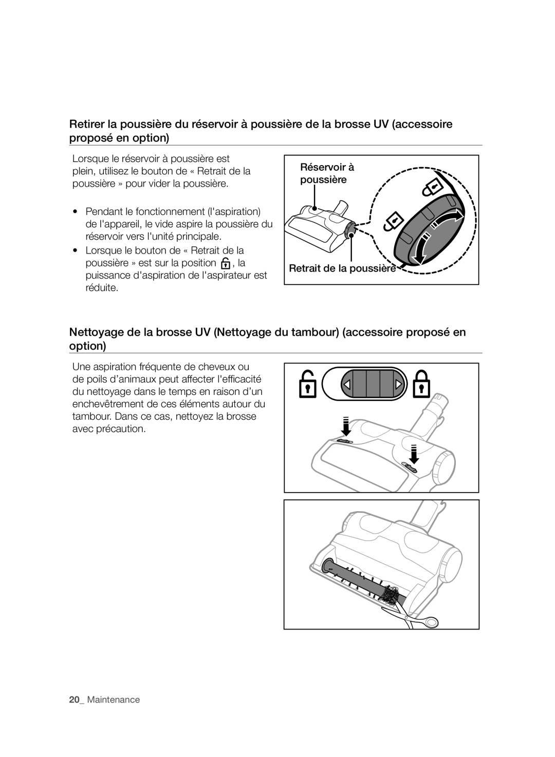 Samsung VC07F80HDQF/EF, VC07F70HUYC/EF, VC08F70HNUR/EF, VC08F70HUYC/EF, VC07F80HDDF/EF, VC07F70HNUR/EF Retrait de la poussière 