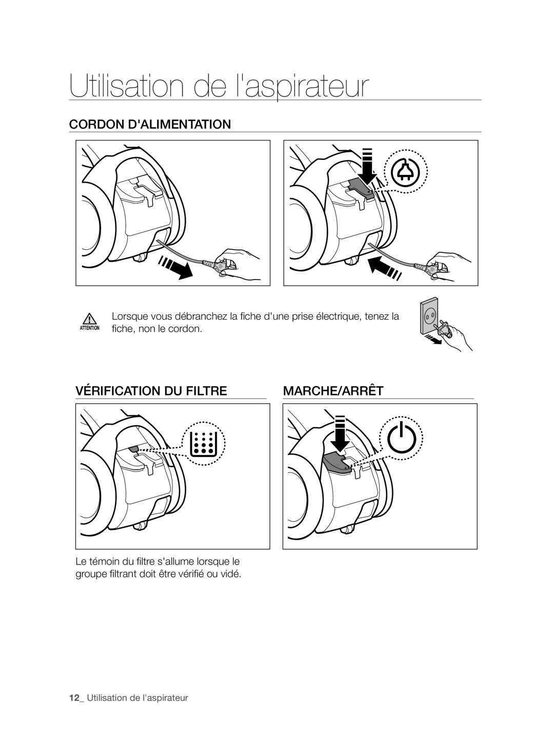 Samsung VC07F70HUYC/EF manual Utilisation de laspirateur, Cordon Dalimentation, Vérification DU Filtre MARCHE/ARRÊT 