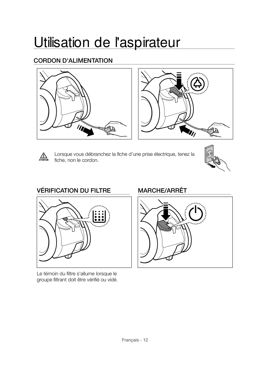 Samsung VC07F80HUUK/SW manual Utilisation de laspirateur, Cordon Dalimentation, Vérification DU Filtre MARCHE/ARRÊT 