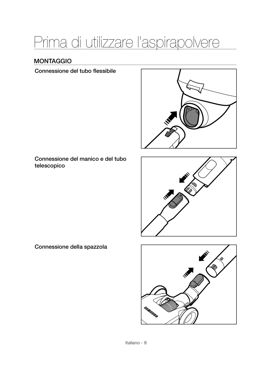 Samsung VC07F70HUYC/SW, VC07F80HUUK/EG, VC07F80HDTF/SW, VC07F70HNUR/SW manual Prima di utilizzare laspirapolvere, Montaggio 