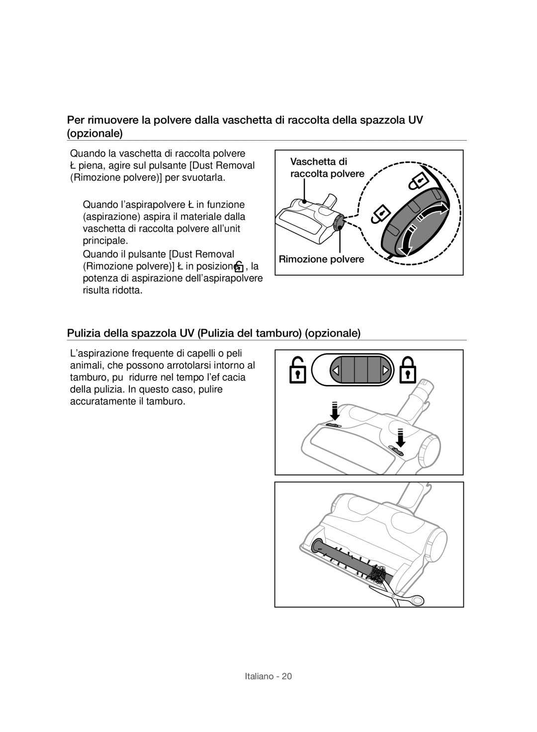 Samsung VC07F80HDTF/SW, VC07F80HUUK/EG, VC07F70HNUR/SW manual Pulizia della spazzola UV Pulizia del tamburo opzionale 