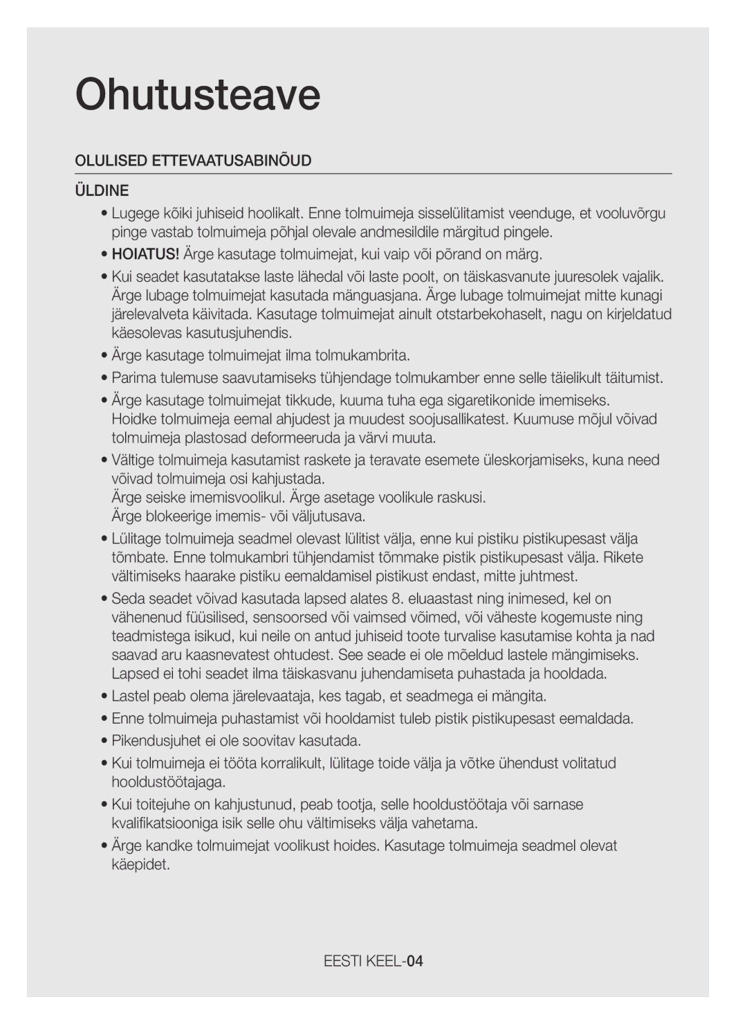 Samsung VC07H40F0VB/SB, VC07H40E0VR/EN, VC07H40F0VB/EF, VC07H40E0VR/EF manual Olulised Ettevaatusabinõud Üldine, Eesti KEEL-04 